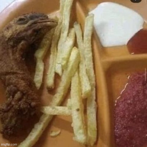 My god.... this lunch is DELICIOUS | image tagged in cursed,chicken,meal | made w/ Imgflip meme maker