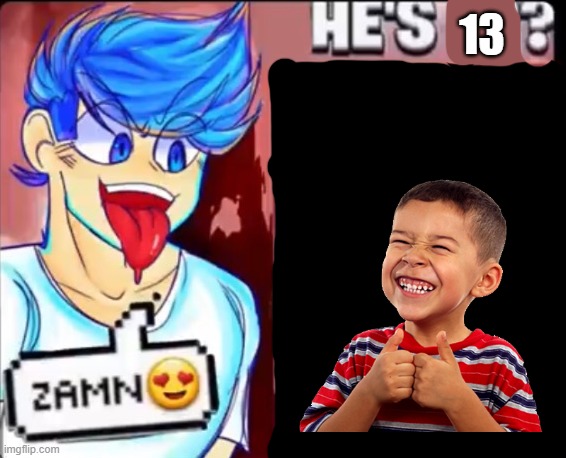 n o I w o n t s t o p | 13 | image tagged in no i wont stop | made w/ Imgflip meme maker