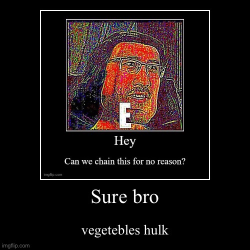 made w/ Imgflip demotivational maker