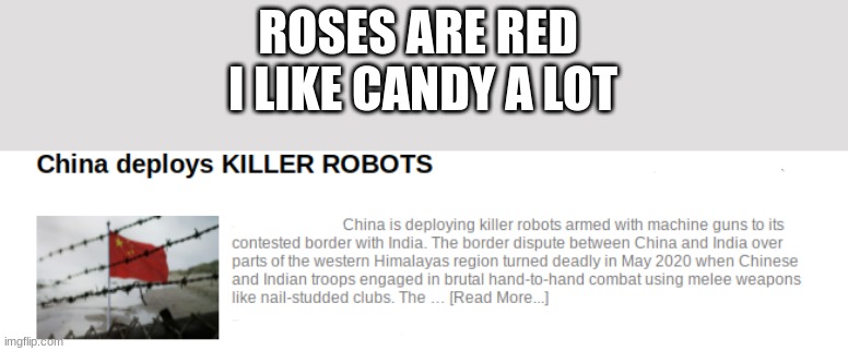 IM DYING | ROSES ARE RED 
I LIKE CANDY A LOT | image tagged in funny | made w/ Imgflip meme maker
