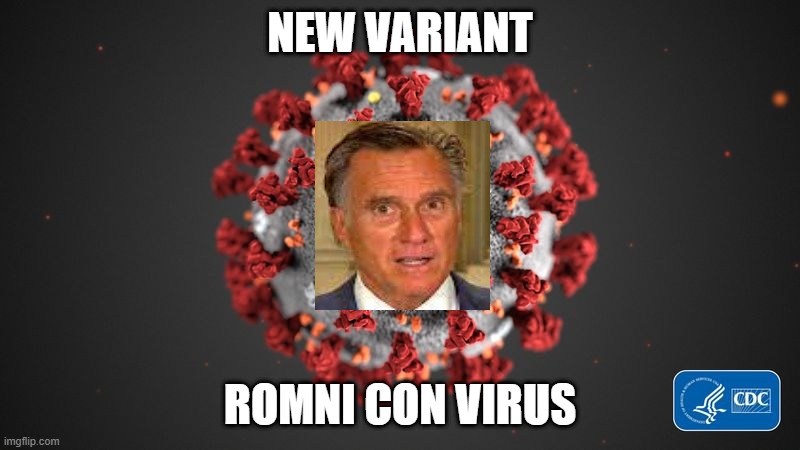 ROMNI CON VIRUS | NEW VARIANT; ROMNI CON VIRUS | image tagged in covid 19 | made w/ Imgflip meme maker