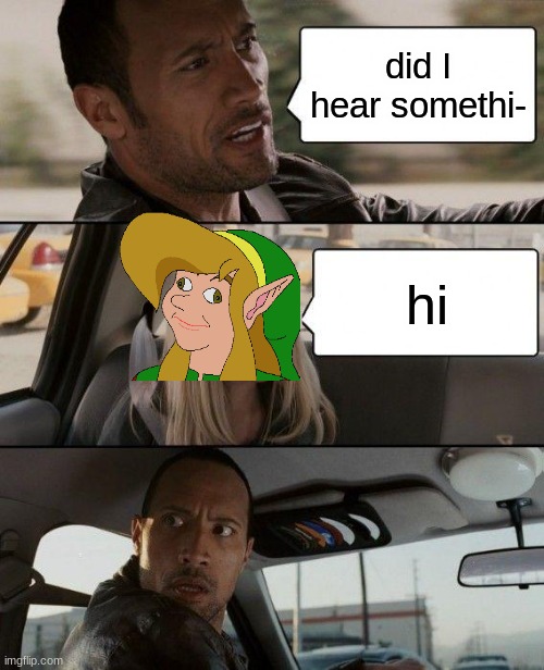 The Rock Driving Meme |  did I hear somethi-; hi | image tagged in memes,the rock driving | made w/ Imgflip meme maker