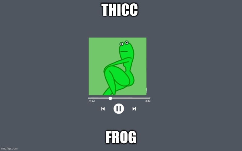 thicc frog | THICC; FROG | image tagged in thicc frog | made w/ Imgflip meme maker