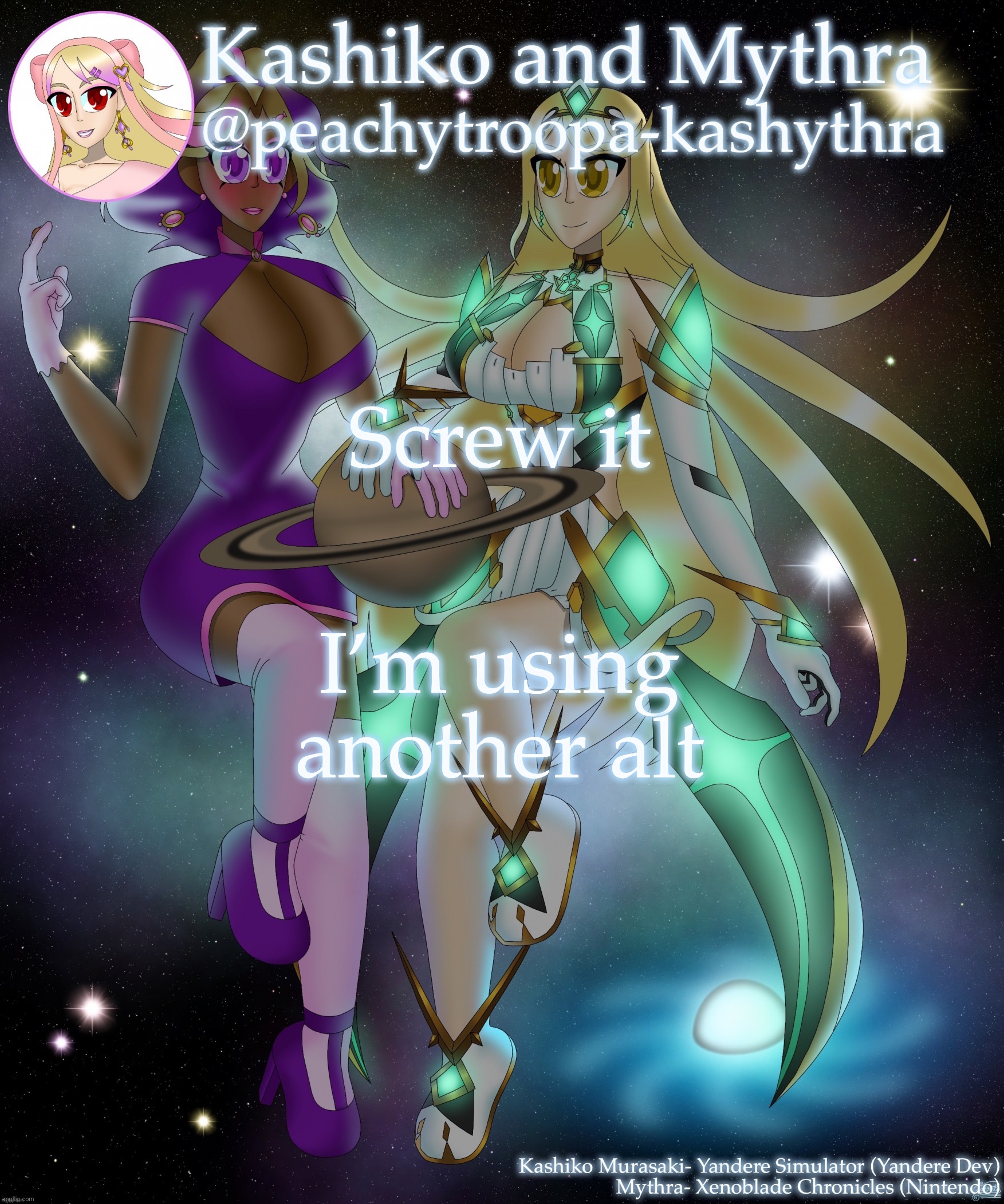 Kashiko Murasaki and Mythra | Screw it; I’m using another alt | image tagged in kashiko murasaki and mythra | made w/ Imgflip meme maker