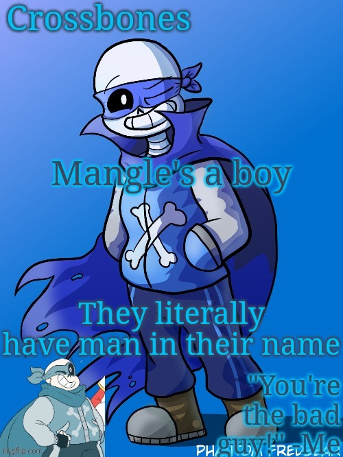 But that's just a theory a game theory | Mangle's a boy; They literally have man in their name | image tagged in crossbones revived temp | made w/ Imgflip meme maker