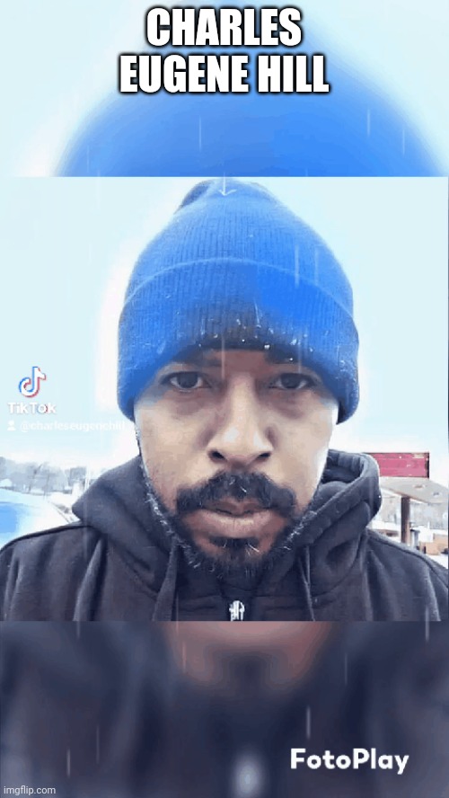 Charles Eugene Hill | CHARLES EUGENE HILL | made w/ Imgflip meme maker