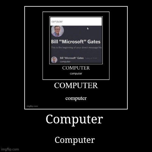 image tagged in funny,demotivationals | made w/ Imgflip demotivational maker