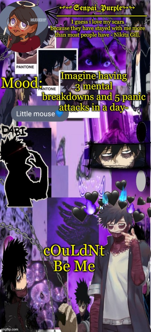 Dabi Temp :D | Imagine having 3 mental breakdowns and 5 panic attacks in a day-; cOuLdNt Be Me | image tagged in yes i made this a temp yet another anime boy temp uwu | made w/ Imgflip meme maker