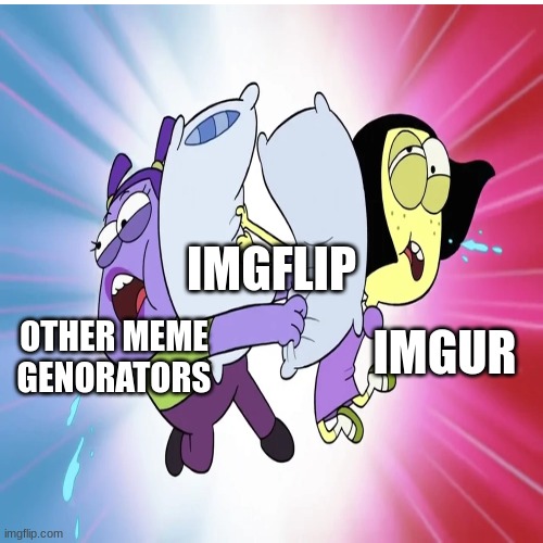 The Creation of Imgflip | IMGFLIP; OTHER MEME GENORATORS; IMGUR | image tagged in big city greens,imgflip,imgur,oh wow are you actually reading these tags | made w/ Imgflip meme maker