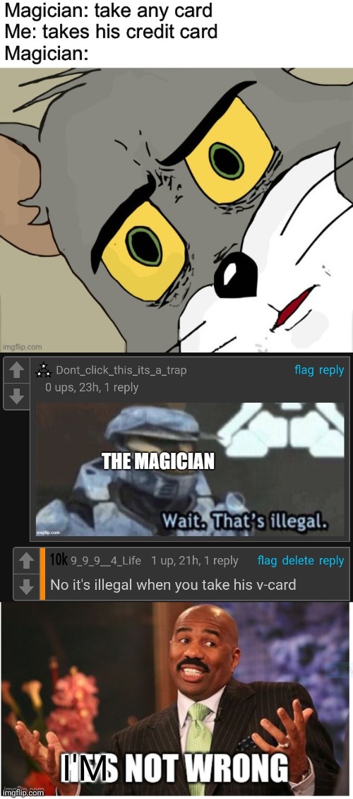 Gay moaning intensifies | I'M | image tagged in well he's not 'wrong' | made w/ Imgflip meme maker
