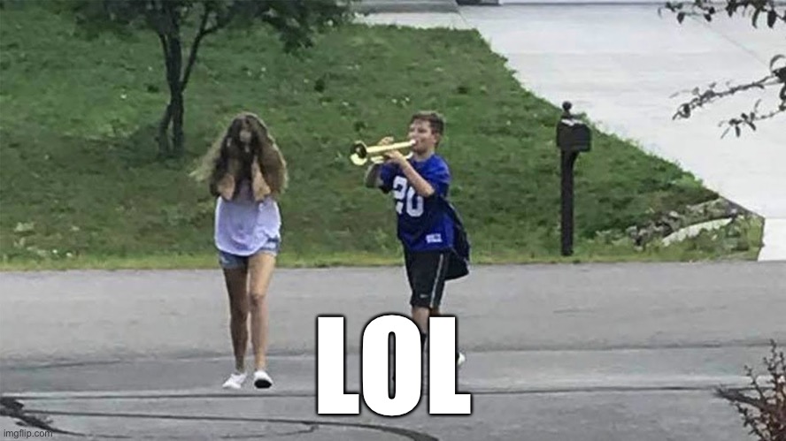 trombone boy | LOL | image tagged in trombone boy | made w/ Imgflip meme maker