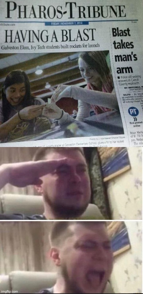 Having a blast; Blast takes man's arm | image tagged in crying salute,funny,memes,you had one job,you had one job just the one,newspaper | made w/ Imgflip meme maker