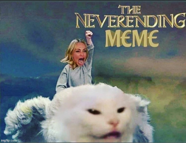 If this doesn't improve your day, you need more culture: | image tagged in neverending story,smudge the cat,smudgy,lady yelling at cat,crossover memes,crossover meme | made w/ Imgflip meme maker
