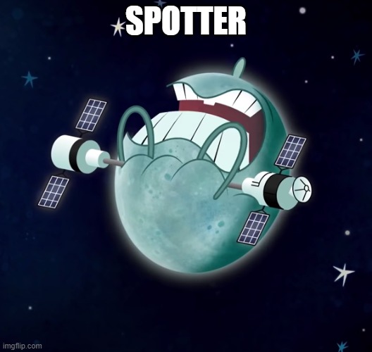 SPOTTER | SPOTTER | image tagged in funny,memes,funny memes | made w/ Imgflip meme maker