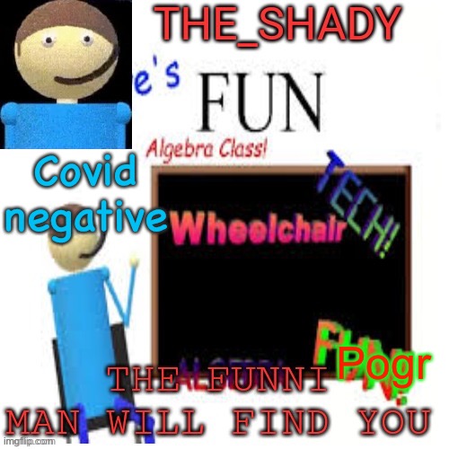 Shady’s dave temp | Covid negative; Pogr | image tagged in shady s dave temp | made w/ Imgflip meme maker