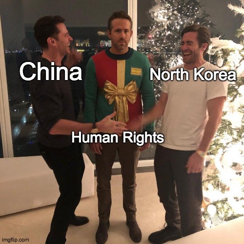 am i wrong tho | China; North Korea; Human Rights | image tagged in ryan reynolds sweater party | made w/ Imgflip meme maker