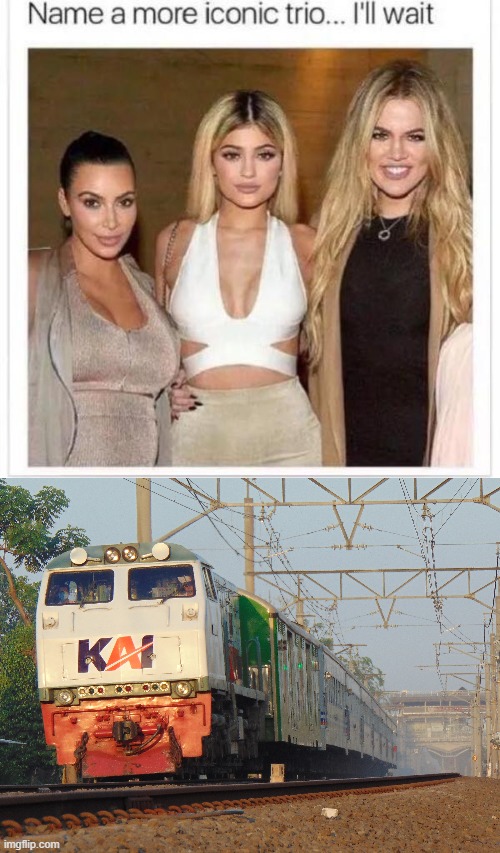 KA Serayu that train isn't bad | image tagged in name a more iconic trio,memes | made w/ Imgflip meme maker