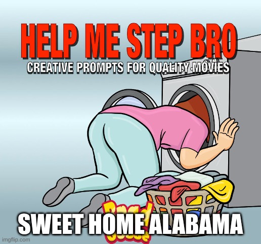 SWEET HOME ALABAMA | image tagged in blank white template | made w/ Imgflip meme maker