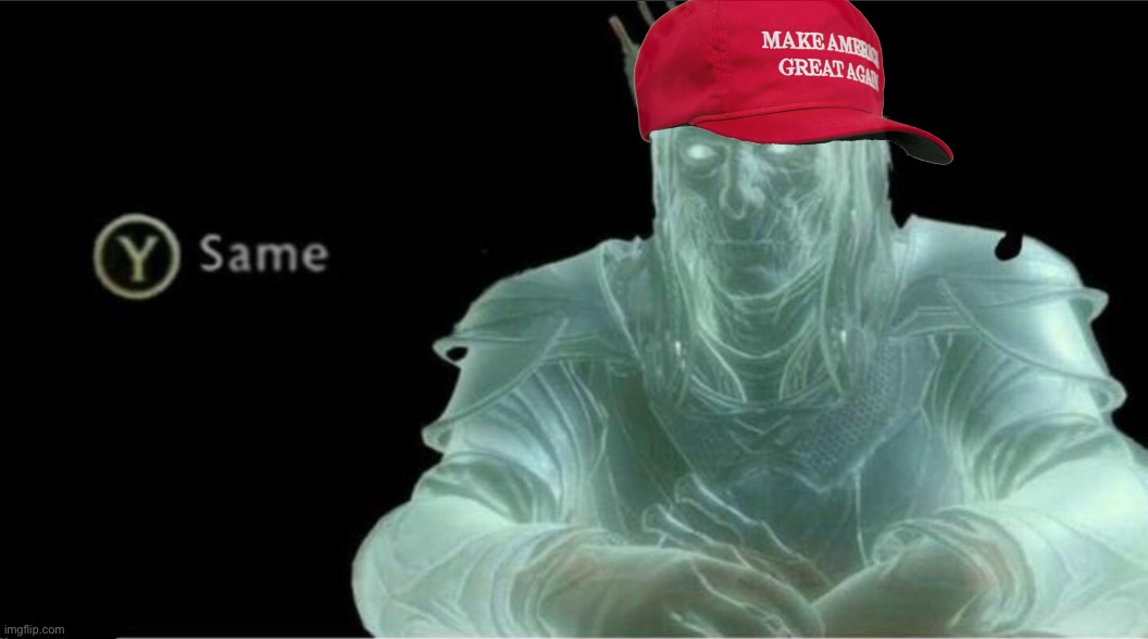 MAGA Y same Blank Meme Template