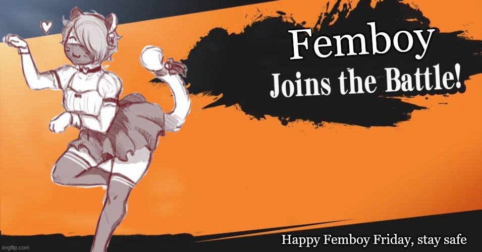 Good morning and happy friday | Femboy; Happy Femboy Friday, stay safe | image tagged in smash bros,femboy friday | made w/ Imgflip meme maker