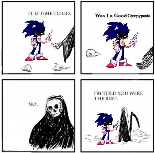 he was back then but now he is part of a community full of controversy | Creepypasta | image tagged in sonic,death,oh wow are you actually reading these tags | made w/ Imgflip meme maker