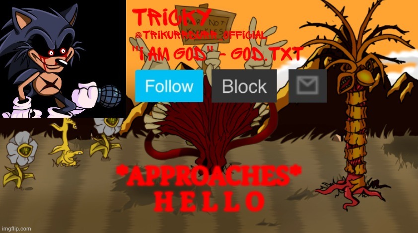 Tricky's Cycles announcement | *APPROACHES*; H E L L O | image tagged in tricky's cycles announcement | made w/ Imgflip meme maker