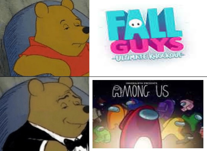 Tuxedo Winnie The Pooh Meme | image tagged in memes,fall,guys | made w/ Imgflip meme maker