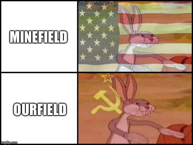 Capitalist and communist | MINEFIELD OURFIELD | image tagged in capitalist and communist | made w/ Imgflip meme maker