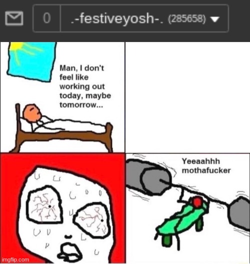 Basically Me: | image tagged in man i dont feel like working out | made w/ Imgflip meme maker