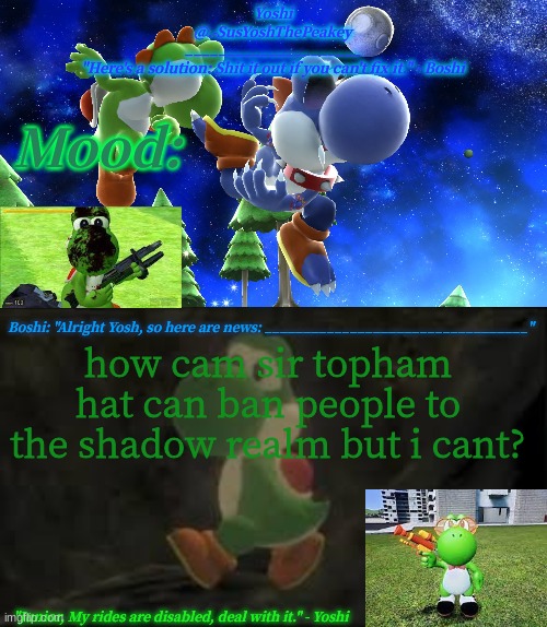 Yoshi_Official Announcement Temp v16 | how cam sir topham hat can ban people to the shadow realm but i cant? | image tagged in yoshi_official announcement temp v16 | made w/ Imgflip meme maker