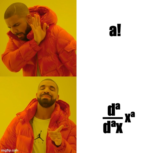 Drake Hotline Bling Meme | a! dª; ––– xª; dªx | image tagged in memes,drake hotline bling | made w/ Imgflip meme maker