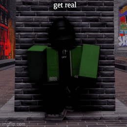 get real - Imgflip