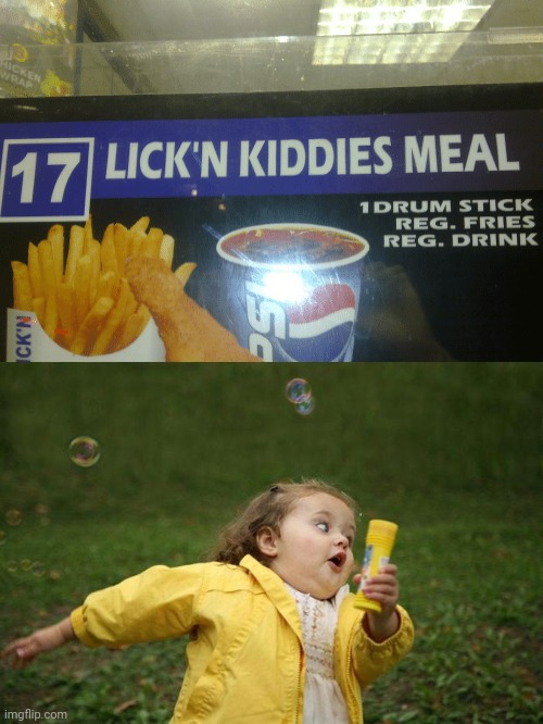 Lick'n kiddies meal | image tagged in girl running,food,restaurant,meal,you had one job,memes | made w/ Imgflip meme maker