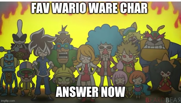 everyone mad | FAV WARIO WARE CHAR; ANSWER NOW | image tagged in everyone mad | made w/ Imgflip meme maker