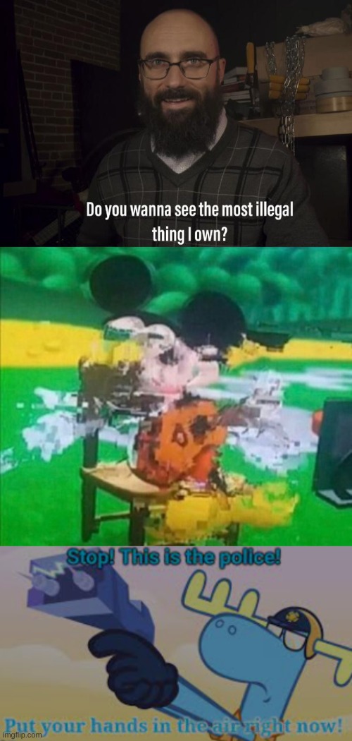 0-0 | image tagged in do you want to see the most illegal thing i own,glitchy mickey,hands up in the air | made w/ Imgflip meme maker