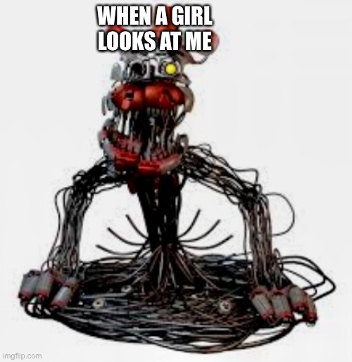 WHEN A GIRL LOOKS AT ME | made w/ Imgflip meme maker