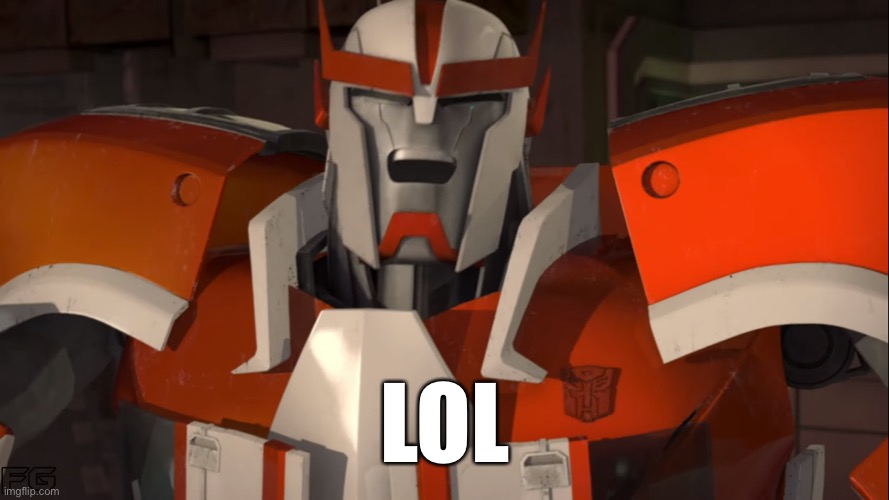 Did Ratchet just laugh | LOL | image tagged in did ratchet just laugh | made w/ Imgflip meme maker