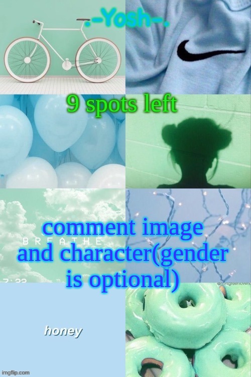 Some Cool Green and Blue Temp | 9 spots left; comment image and character(gender is optional) | image tagged in some cool green and blue temp | made w/ Imgflip meme maker