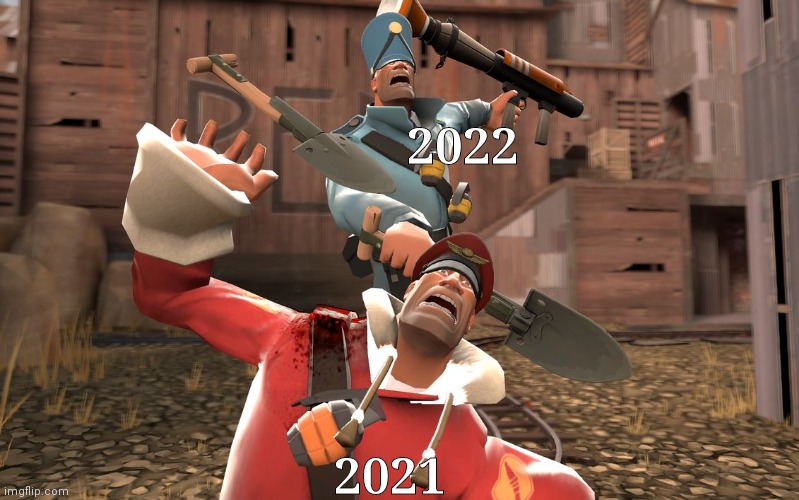 trolldier tf2 | 2022 2021 | image tagged in trolldier tf2 | made w/ Imgflip meme maker