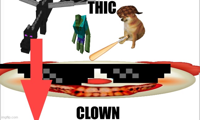 THIC CLOWN | THIC; CLOWN | image tagged in minecraft,clown,deal with it,white background,cheems | made w/ Imgflip meme maker