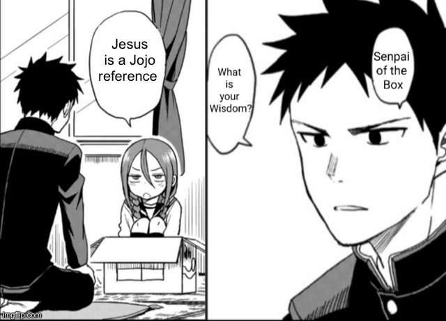 Jesus is a Jojo reference | made w/ Imgflip meme maker