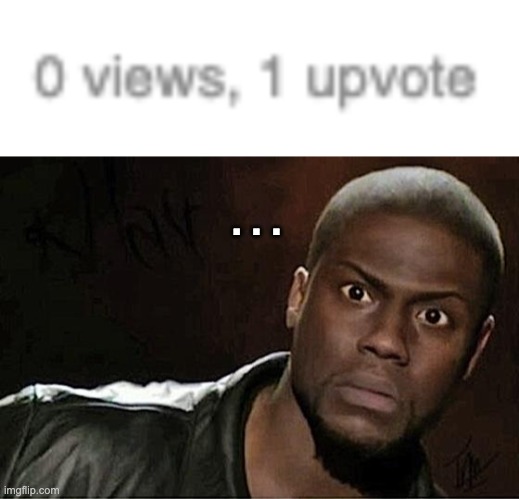 How dat happen? |  .  .  . | image tagged in memes,kevin hart,funny | made w/ Imgflip meme maker