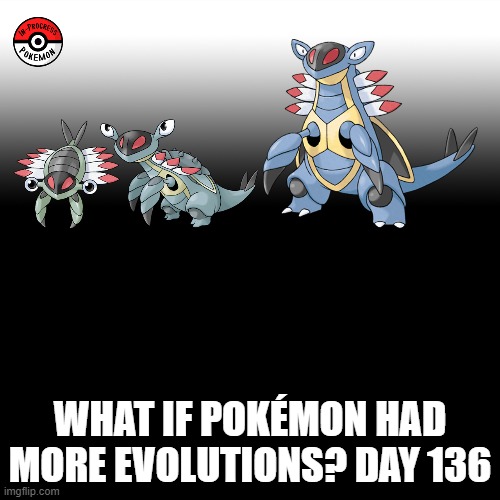 Check the tags Pokemon more evolutions for each new one. | WHAT IF POKÉMON HAD MORE EVOLUTIONS? DAY 136 | image tagged in memes,blank transparent square,pokemon more evolutions,anorith,pokemon,why are you reading this | made w/ Imgflip meme maker