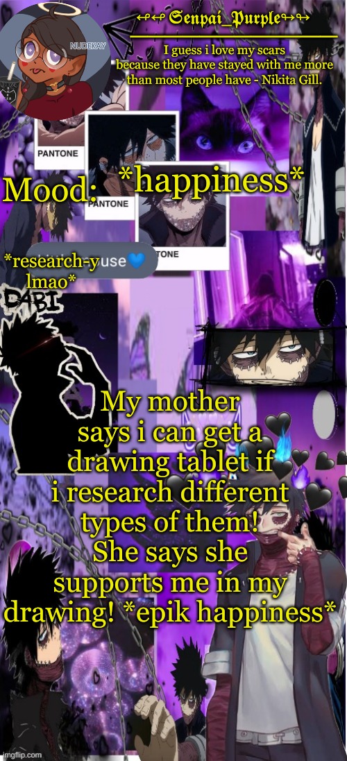 Dabi Temp :D | *happiness*; *research-y lmao*; My mother says i can get a drawing tablet if i research different types of them! She says she supports me in my drawing! *epik happiness* | image tagged in yes i made this a temp yet another anime boy temp uwu | made w/ Imgflip meme maker