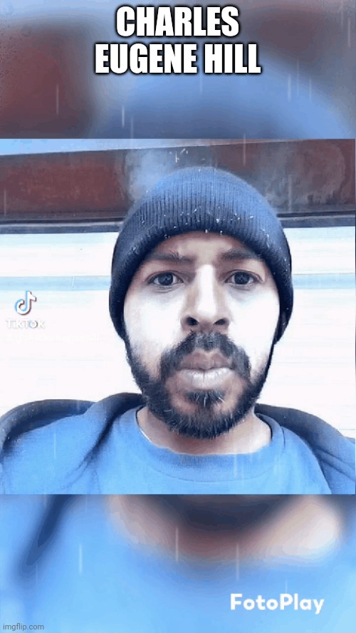 Charles Eugene Hill | CHARLES EUGENE HILL | made w/ Imgflip meme maker
