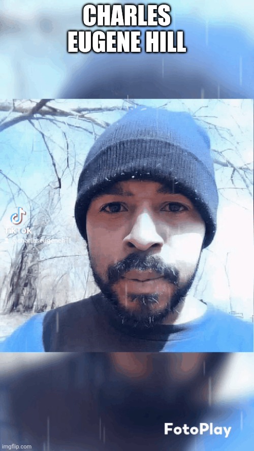 Charles Eugene Hill | CHARLES EUGENE HILL | made w/ Imgflip meme maker