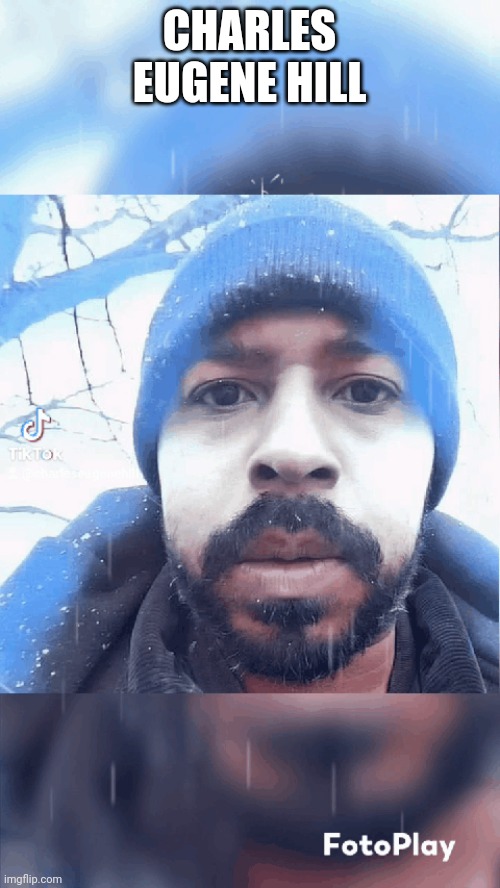 Charles Eugene Hill | CHARLES EUGENE HILL | made w/ Imgflip meme maker