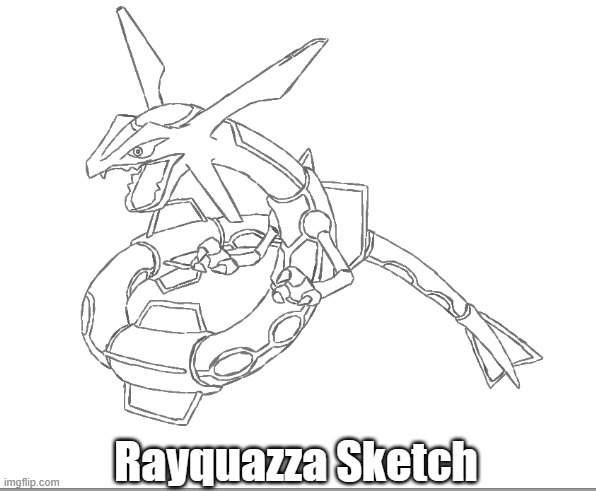 Should I continue this? | Rayquazza Sketch | made w/ Imgflip meme maker