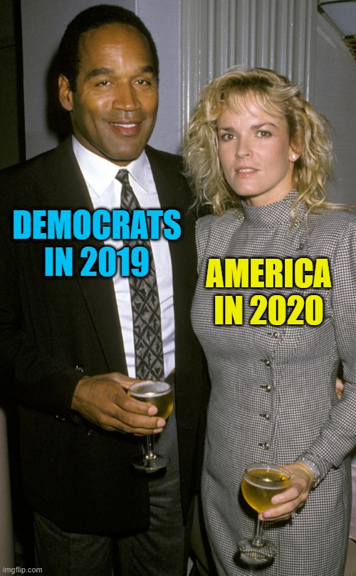Pretend you didn't do it and just blame someone else! |  AMERICA IN 2020; DEMOCRATS IN 2019 | image tagged in political meme,oj simpson,democrats,american politics,freedom | made w/ Imgflip meme maker