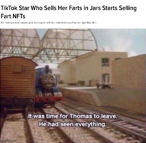 idiot | image tagged in it was time for thomas to leave he had seen everything | made w/ Imgflip meme maker